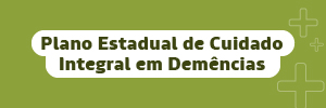 Plano Estadual de Cuidado Integral em Demências