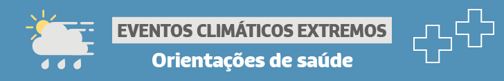 Banner em fundo azul com ilustra&ccedil;&atilde;o de nuvem, sol e gotas de chuva &agrave; esquerda. Ao centro, o texto &ldquo;EVENTOS CLIM&Aacute;TICOS EXTREMOS&rdquo; e, abaixo, &ldquo;Orienta&ccedil;&otilde;es de sa&uacute;de&rdquo;. &Agrave; direita, dois s&iacute;mbolos de cruz branca.