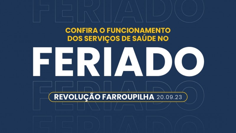 Card na cor azul com o seguinte texto: "Confira o funcionamento dos serviços de saúde no feriado". Embaixo, está escrito: "Revolução Farroupilha- 20/09/23".